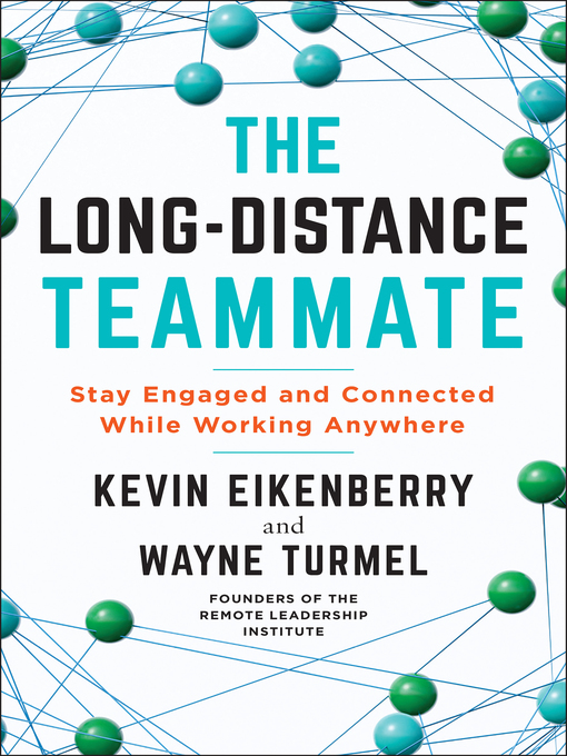 Title details for The Long-Distance Teammate by Kevin Eikenberry - Available